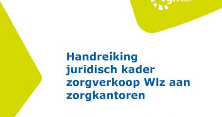 Vernieuwde Handreiking Juridisch Kader Zorgverkoop Wlz Aan Zorgkantoren ...