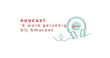 Podcast 'k werk gelukkig bij Amarant